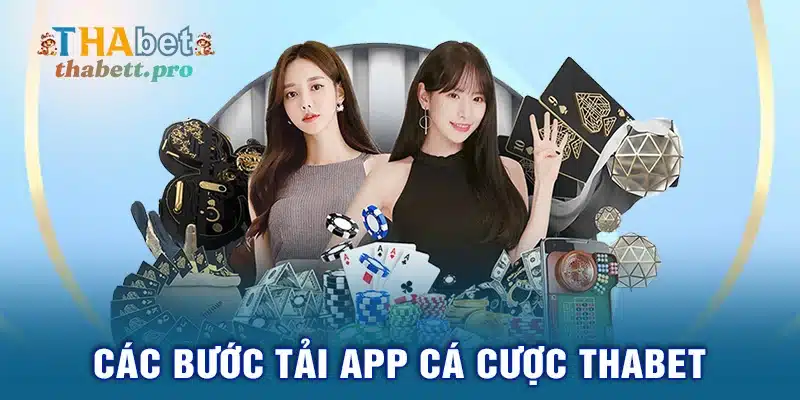 Các bước tải App cá cược THABET