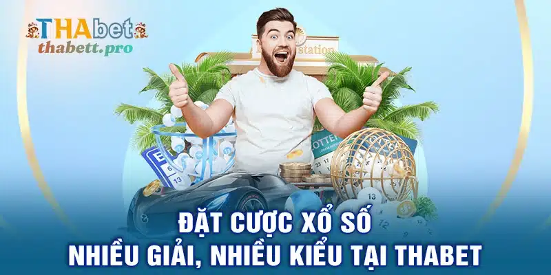 Đặt cược xổ số nhiều giải, nhiều kiểu tại THABET