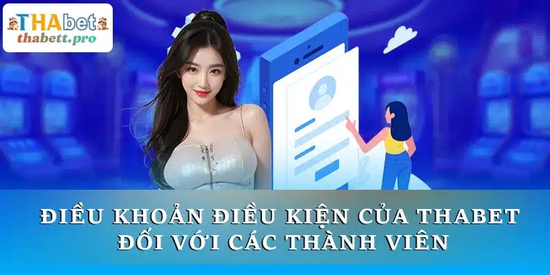 Điều khoản điều kiện của THABET đối với các thành viên